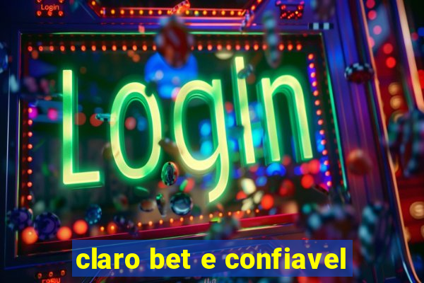 claro bet e confiavel